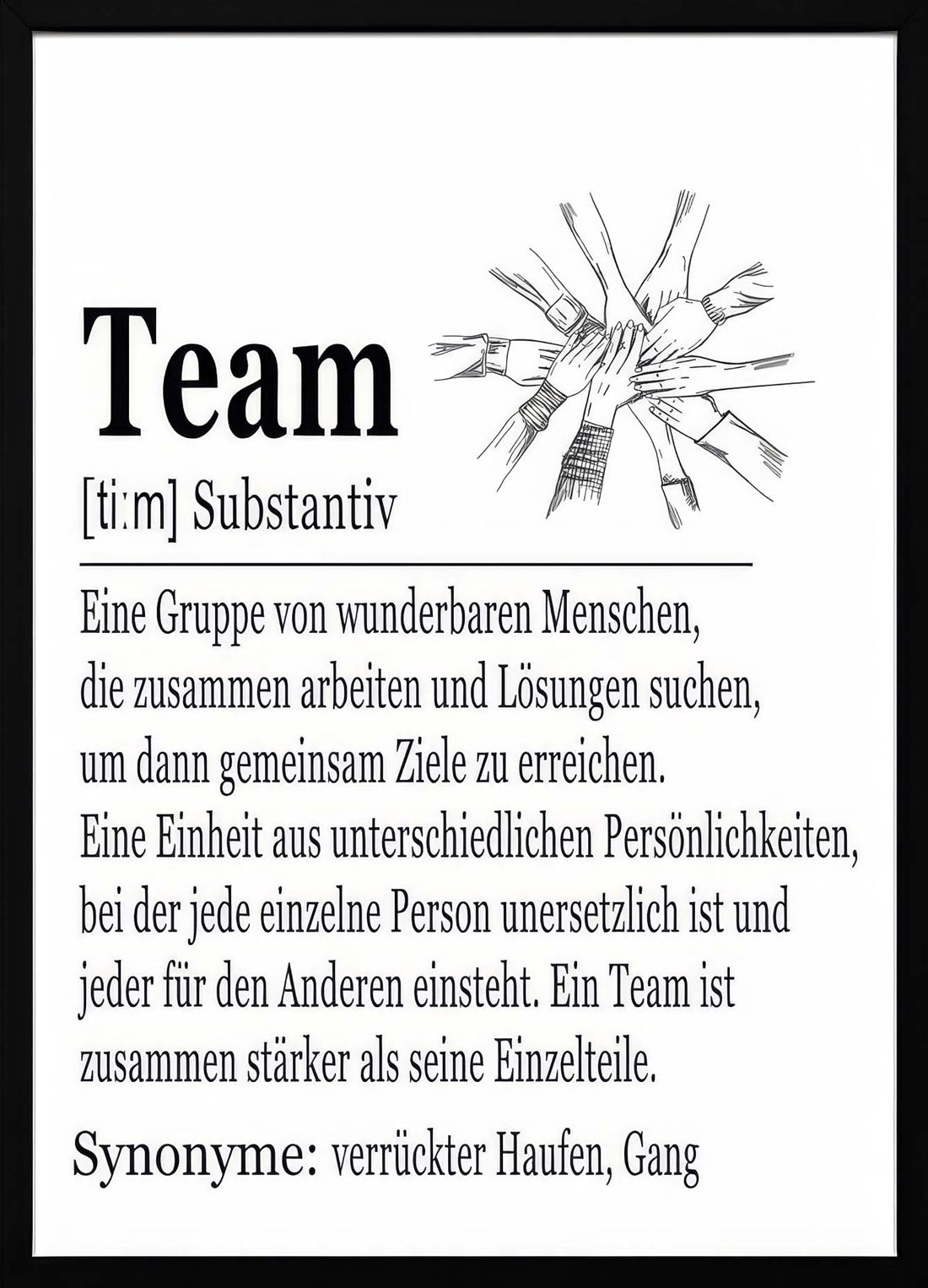 Gerahmtes Poster mit der Definition des Wortes Team: Eine Gruppe von wunderbaren Menschen, die zusammen arbeiten und Lösungen suchen, um dann gemeinsam Ziele zu erreichen. Ein Team ist zusammen stärker als seine Einzelteile.